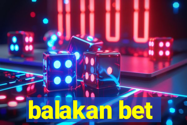 balakan bet